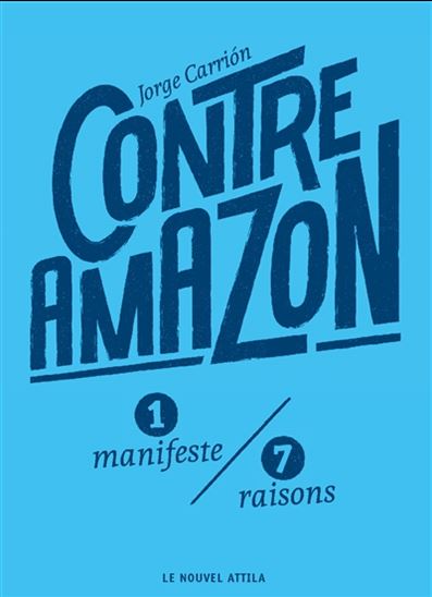 Contre Amazon – 1 manifeste / 7 raisons de Jorge Carrión